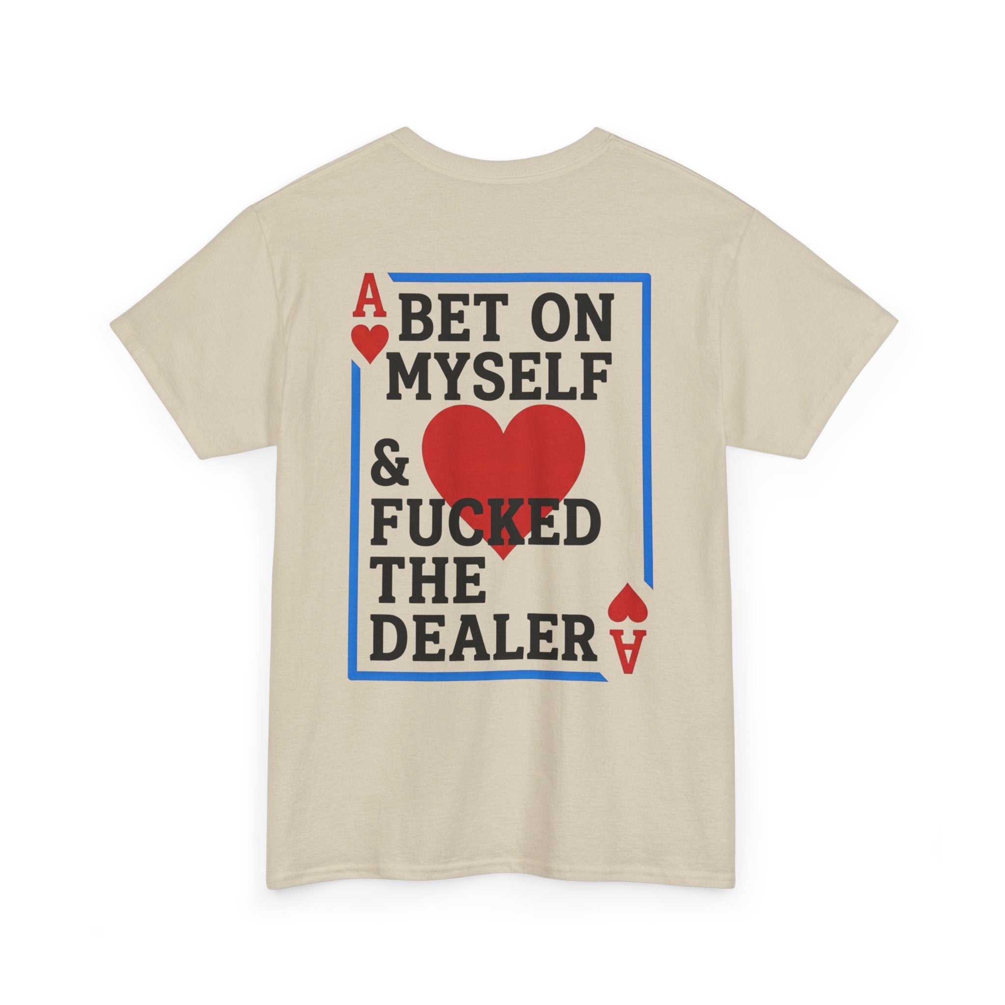 T-Shirt — “I Bet On Myself & F*cked the Dealer” Poker Graphic Tee - DreamBrothers