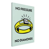 No pressure no diamonds | Canvas